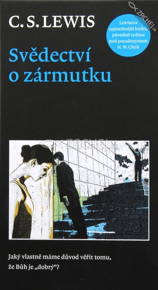 Svědectví o zármutku | C. S. Lewis | 5,77 € - obrázok Svědectví o zármutku