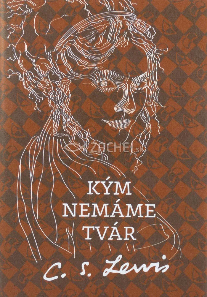 Kým nemáme tvár | C. S. Lewis | 12,56 € - obrázok Kým nemáme tvár