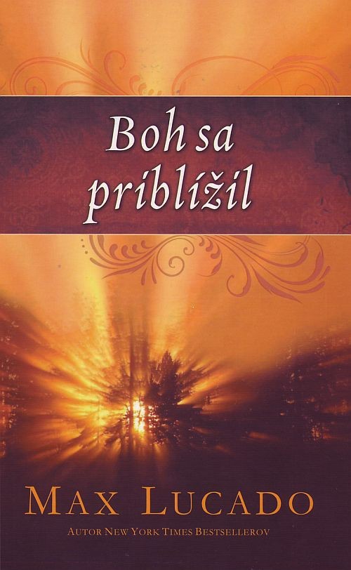 Boh sa priblížil | Max Lucado | 6,69 € - obrázok Boh sa priblížil