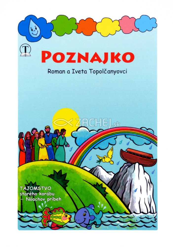 Poznajko - Tajomstvo starého korábu, Noachov príbeh | Roman Topoľčany Iveta Topoľčanyová | 0,99 € - obrázok Poznajko - Tajomstvo starého korábu, Noachov príbeh