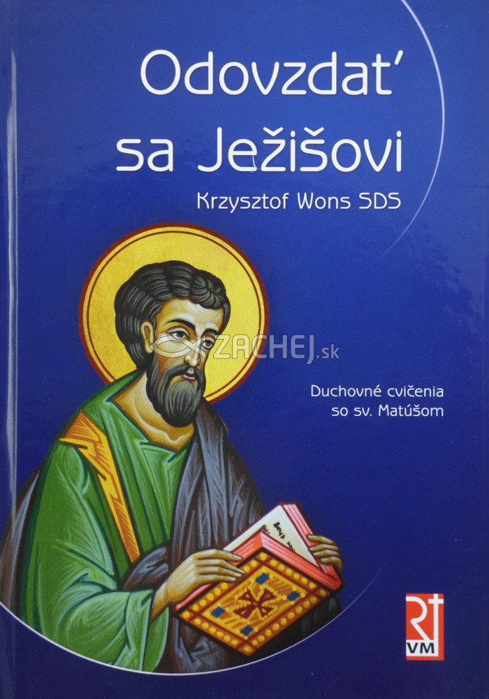 Odovzdať sa Ježišovi - Duchovné cvičenia so sv. Matúšom s úvodom do dynamiky lectio divina | Krzysztof Wons | 17,41 € - obrázok Odovzdať sa Ježišovi - Duchovné cvičenia so sv. Matúšom s úvodom do dynamiky lectio divina