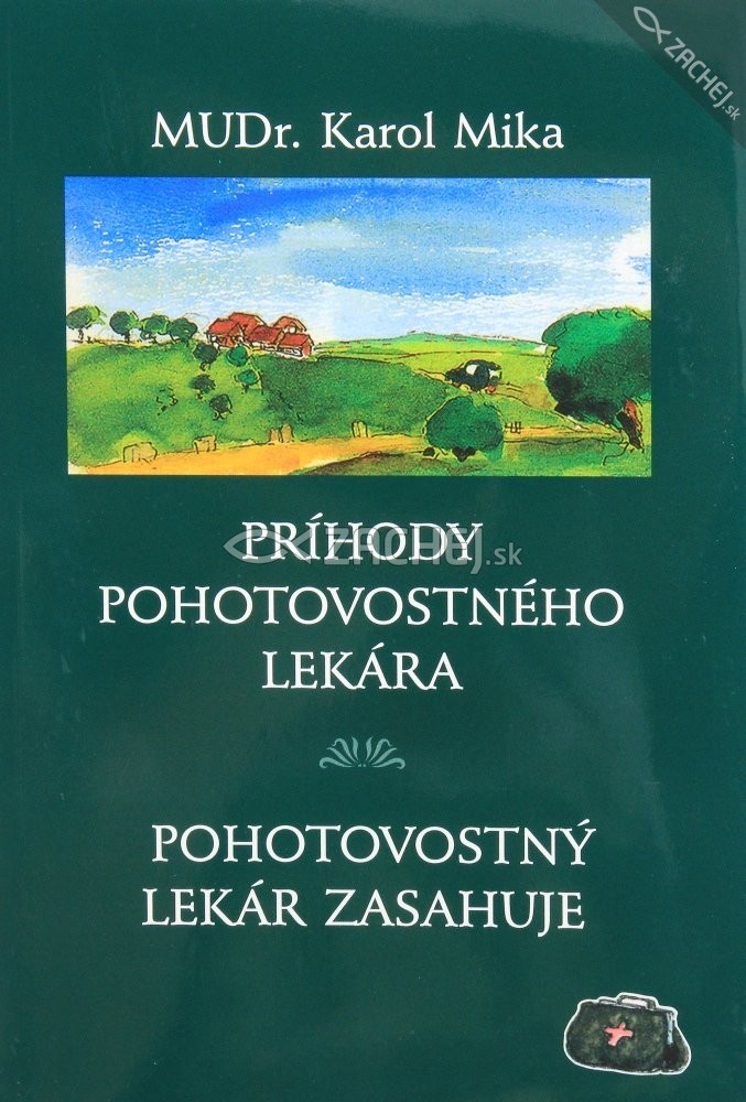 Príhody pohotovostného lekára - Pohotovostný lekár zasahuje | Karol Mika | 10,60 € - obrázok Príhody pohotovostného lekára - Pohotovostný lekár zasahuje