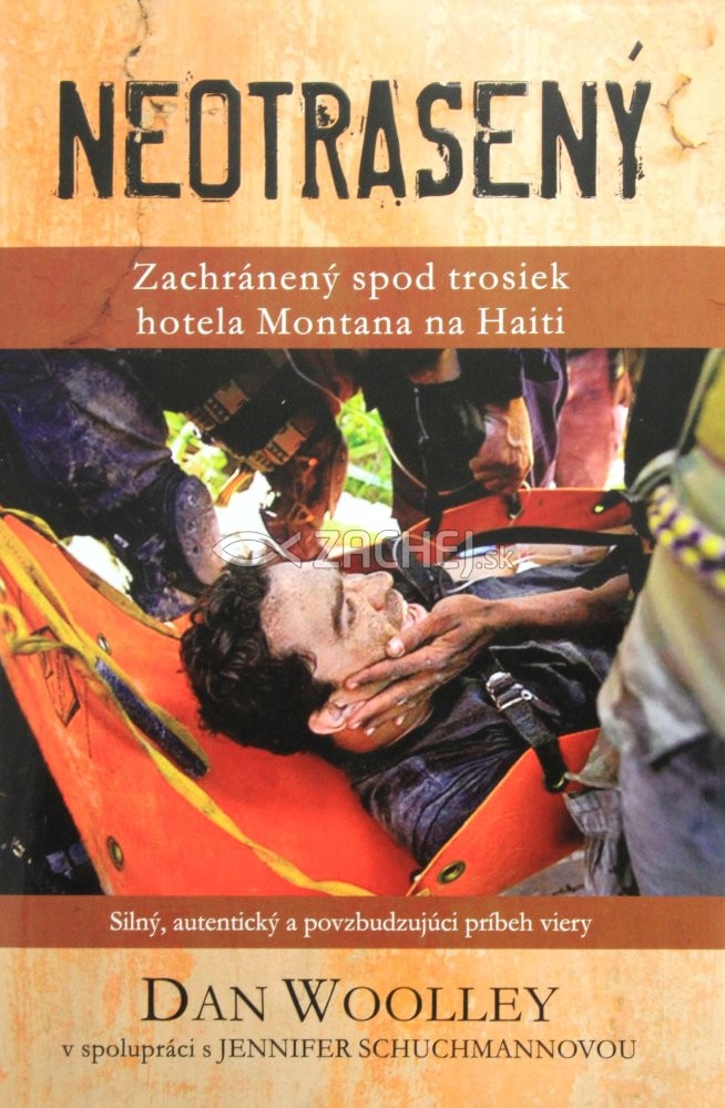 Neotrasený - Zachránený spod trosiek hotela Montana na Haiti | Dan Woolley | 1,94 € - obrázok Neotrasený - Zachránený spod trosiek hotela Montana na Haiti