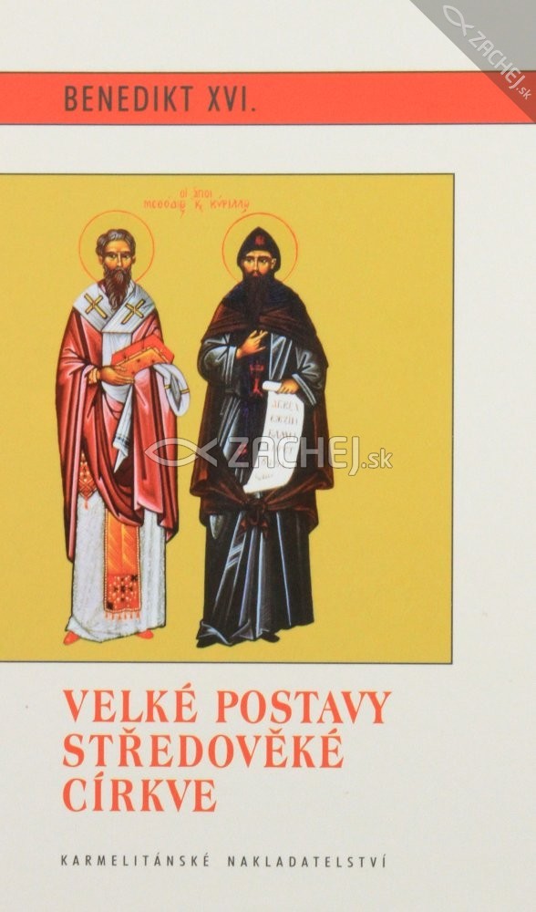 Velké postavy středověké církve | Benedikt XVI. | 13,10 € - obrázok Velké postavy středověké církve