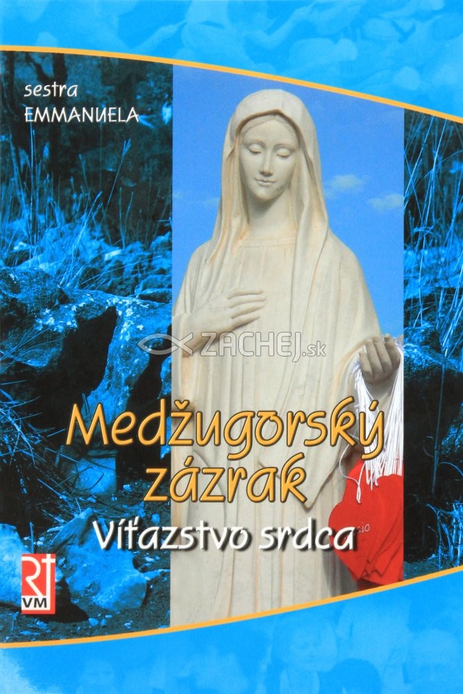 Medžugorský zázrak - Víťazstvo srdca | sestra Emmanuela | 4,27 € - obrázok Medžugorský zázrak - Víťazstvo srdca