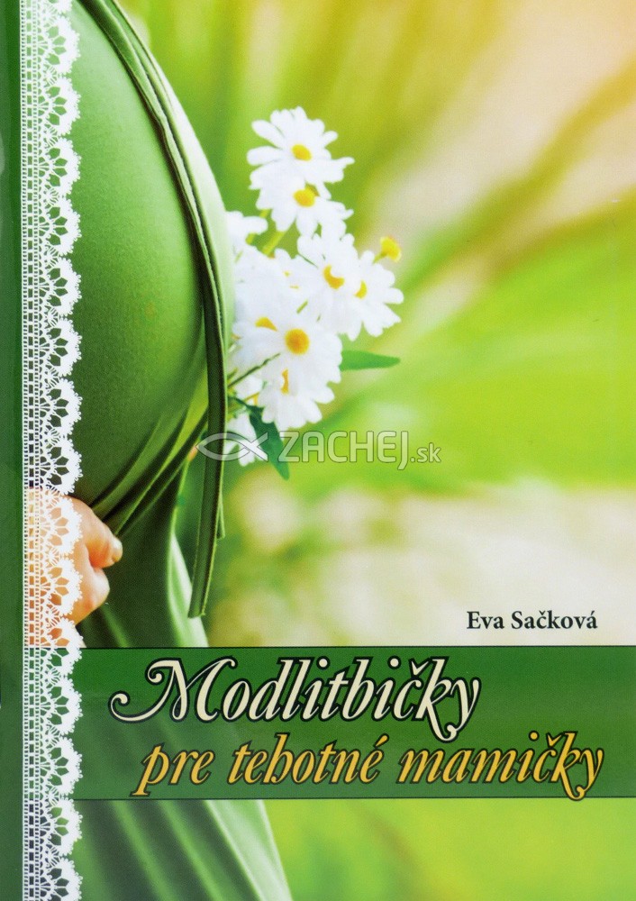 Modlitbičky pre tehotné mamičky | Eva Sačková | 3,78 € - obrázok Modlitbičky pre tehotné mamičky