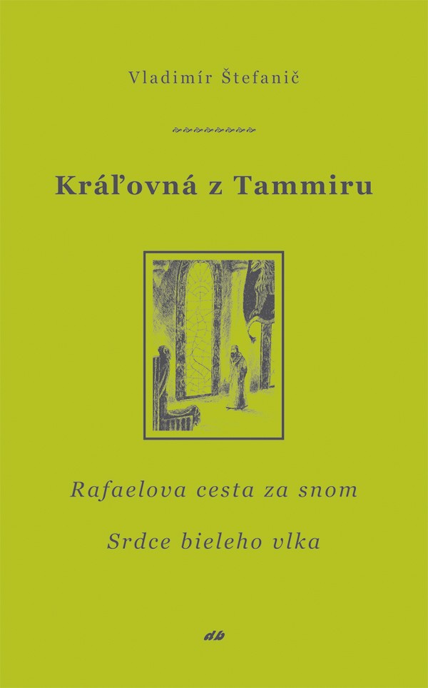 Kráľovná z Tammiru II, III - Rafaelova cesta za snom | Vladimír Štefanič | 9,60 € - obrázok Kráľovná z Tammiru II, III - Rafaelova cesta za snom