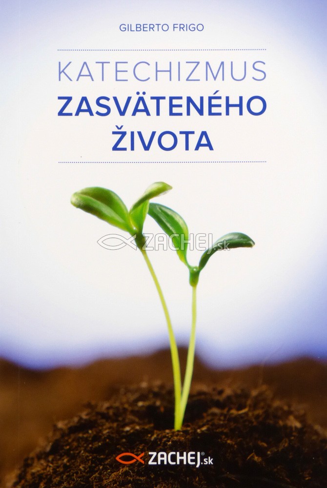 Katechizmus zasväteného života | Gilberto Frigo | 3,52 € - obrázok Katechizmus zasväteného života
