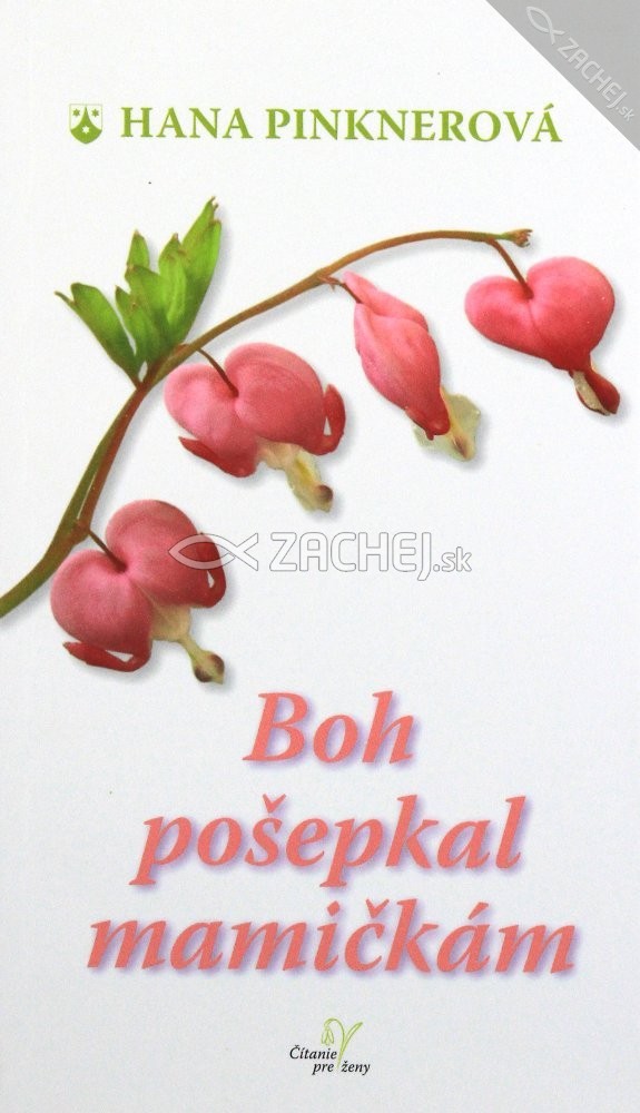 Boh pošepkal mamičkám | Hana Pinknerová | 5,72 € - obrázok Boh pošepkal mamičkám