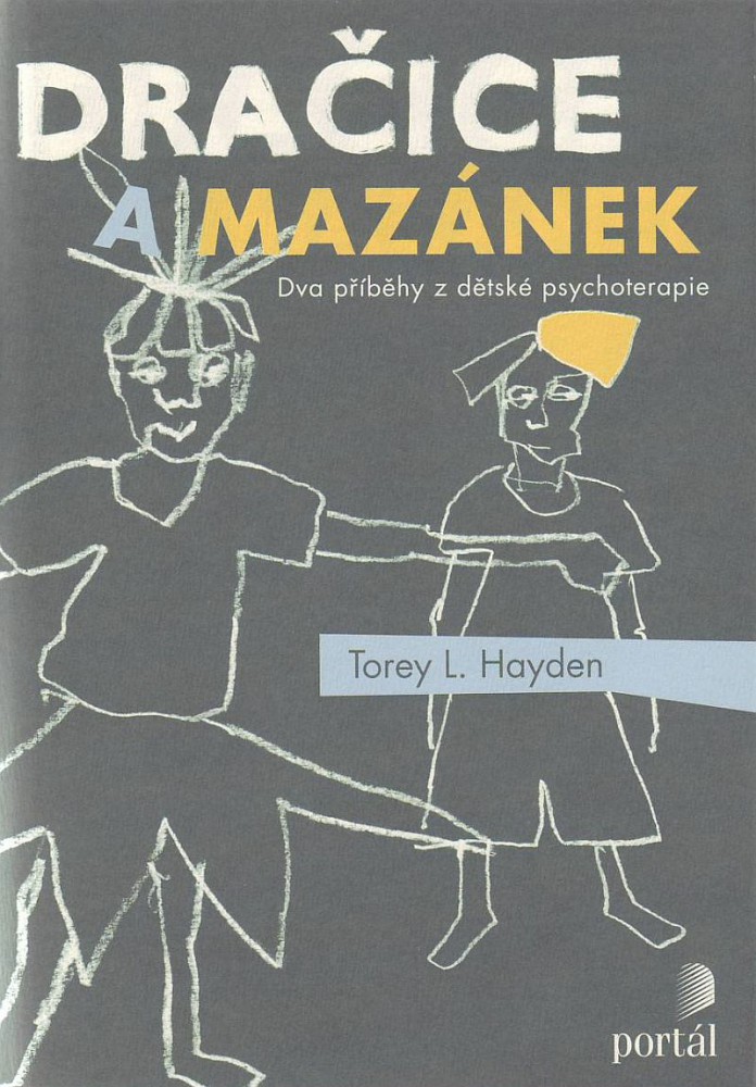 Dračice a mazánek - Dva příběhy z dětské psychoterapie | Torey L. Hayden | 15,37 € - obrázok Dračice a mazánek - Dva příběhy z dětské psychoterapie