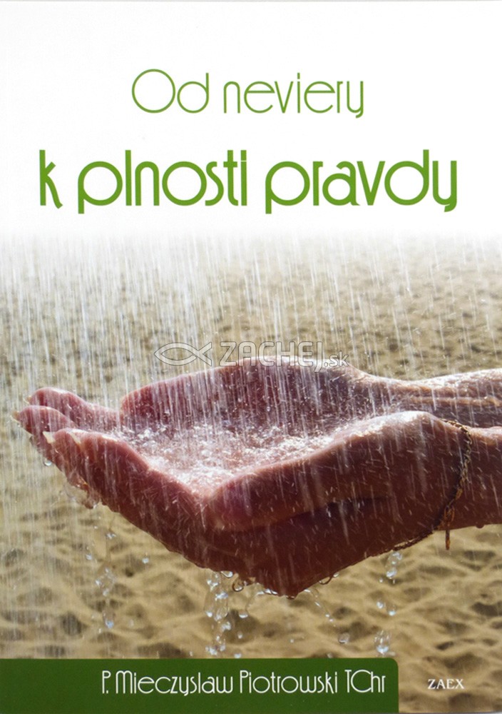 Od neviery k plnosti pravdy | Mieczysław Piotrowski | 7,66 € - obrázok Od neviery k plnosti pravdy