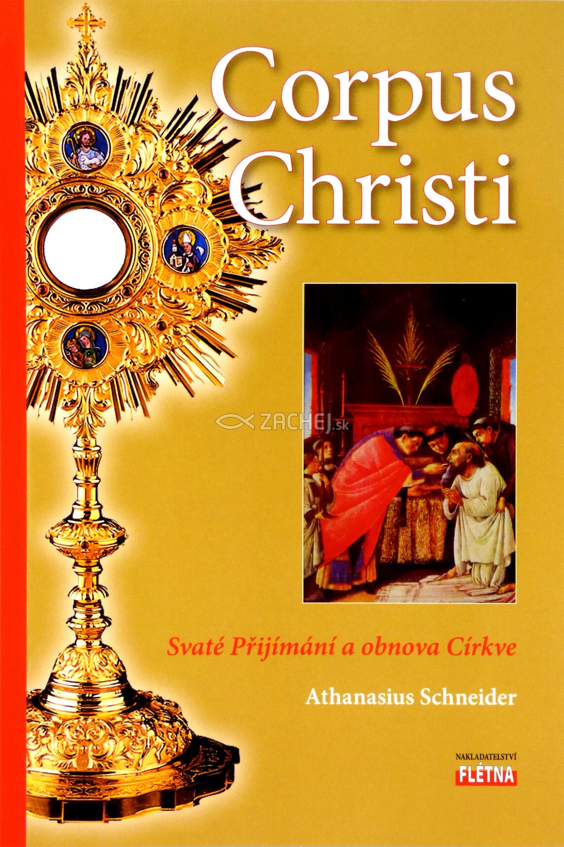 Corpus Christi - Svaté Přijímání a obnova Církve | Athanasius Schneider | 3,40 € - obrázok Corpus Christi - Svaté Přijímání a obnova Církve