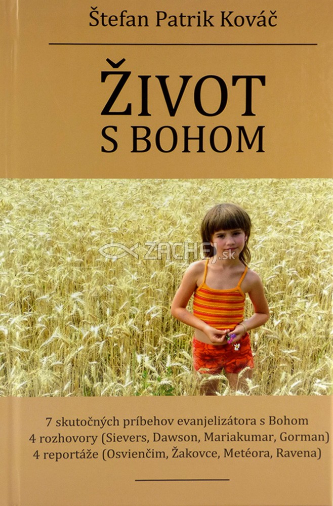 Život s Bohom - 7 skutočných príbehov, 4 rozhovory, 4 reportáže | Štefan Patrik Kováč | 11,16 € - obrázok Život s Bohom - 7 skutočných príbehov, 4 rozhovory, 4 reportáže