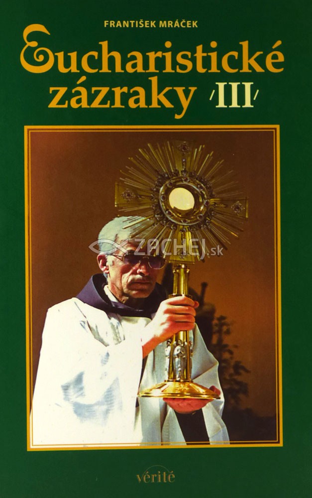 Eucharistické zázraky (III) | František Mráček | 6,79 € - obrázok Eucharistické zázraky (III)