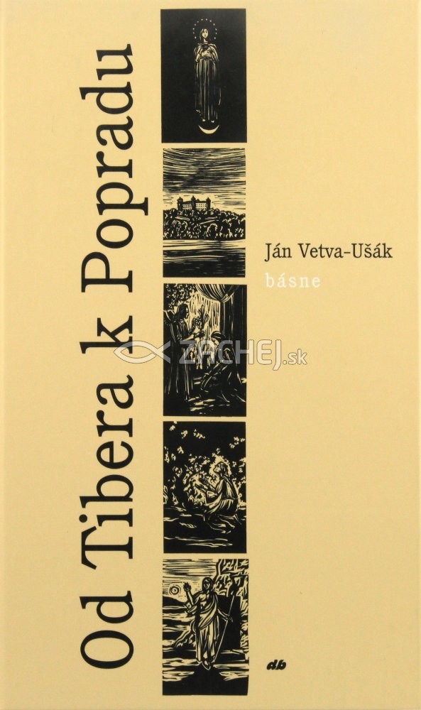 Od Tibera k Popradu - básne | Ján Vetva-Ušák | 2,52 € - obrázok Od Tibera k Popradu - básne