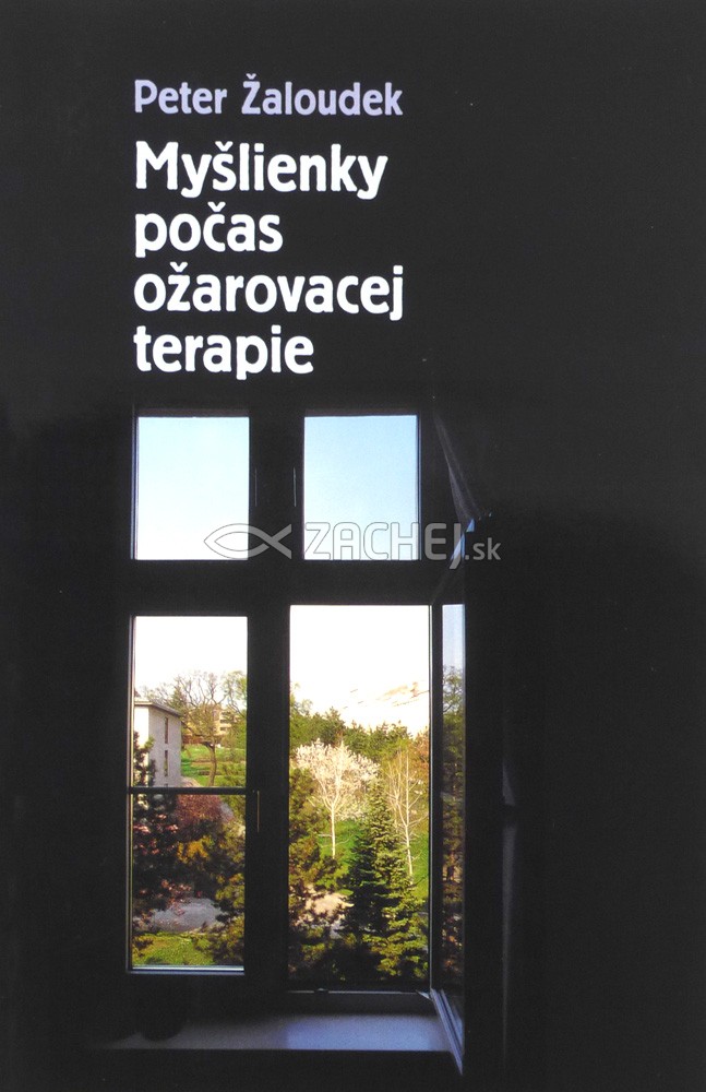 Myšlienky počas ožarovacej terapie | Peter Žaloudek | 6,28 € - obrázok Myšlienky počas ožarovacej terapie