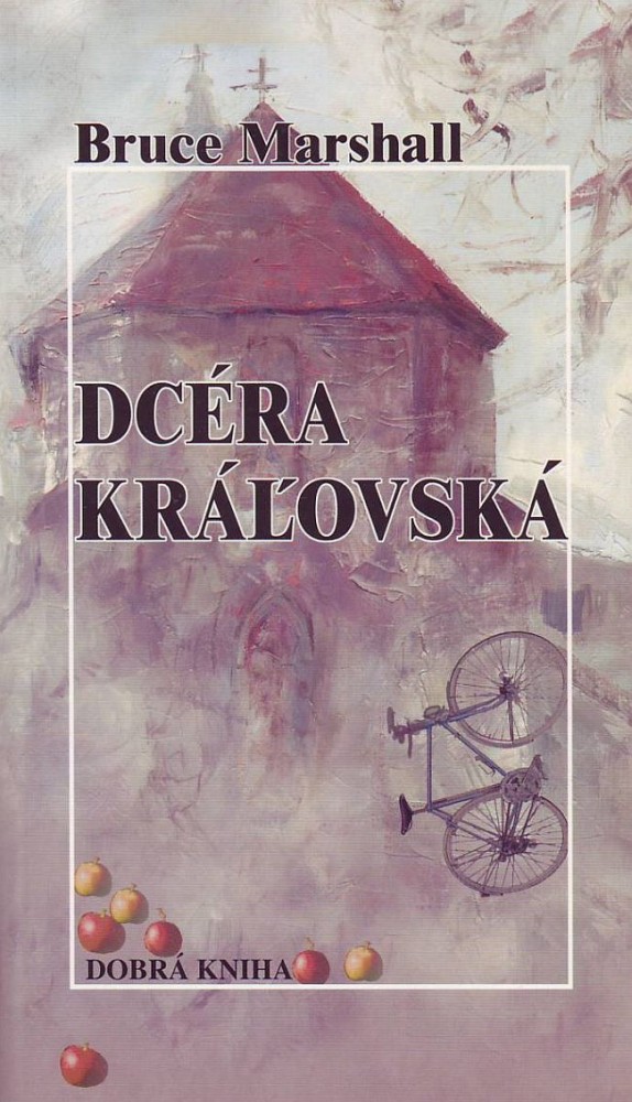 Dcéra kráľovská | Bruce Marshall | 3,88 € - obrázok Dcéra kráľovská
