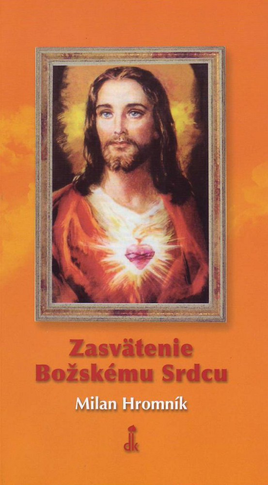 Zasvätenie Božskému Srdcu | Milan Hromník | 2,23 € - obrázok Zasvätenie Božskému Srdcu