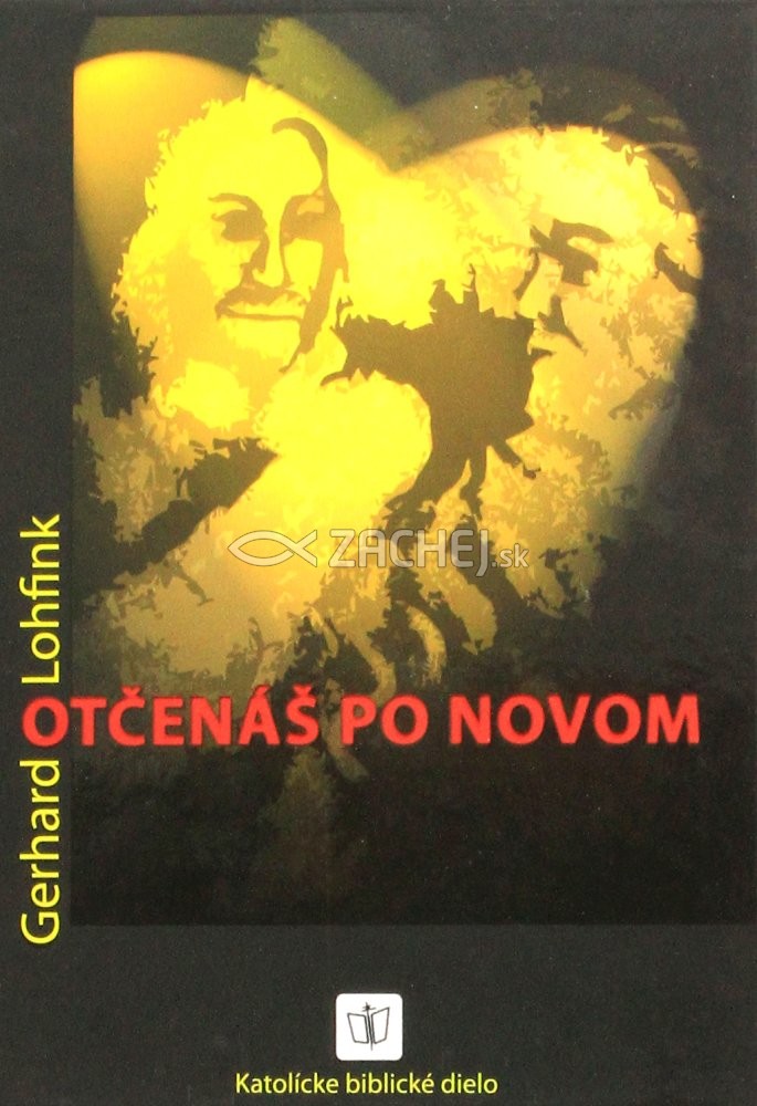 Otčenáš po novom | Gerhard Lohfink | 8,15 € - obrázok Otčenáš po novom