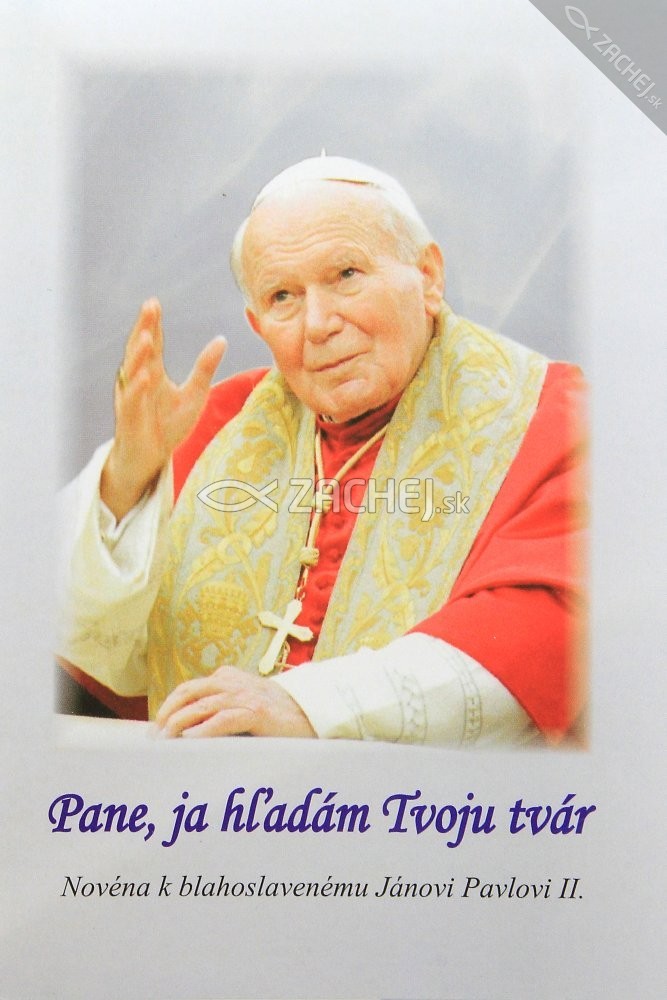 Pane, ja hľadám Tvoju tvár - Novéna k blahoslavenému Jánovi Pavlovi II. | Martin Majda (ed.) | 0,58 € - obrázok Pane, ja hľadám Tvoju tvár - Novéna k blahoslavenému Jánovi Pavlovi II.