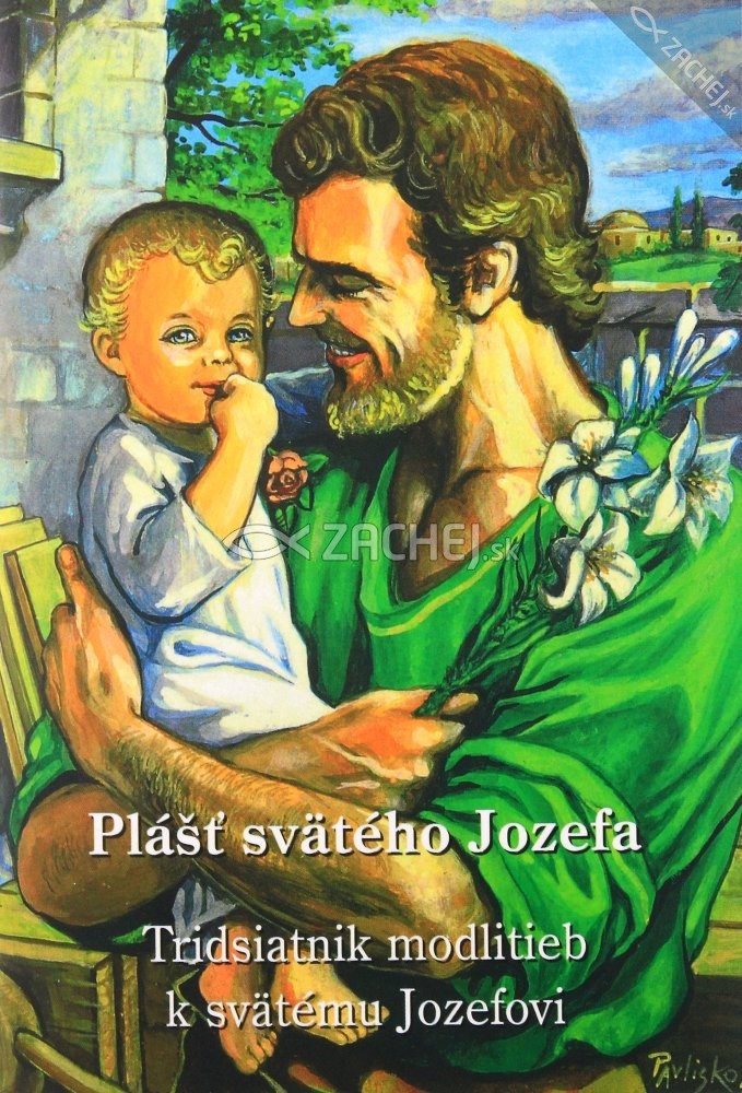 Plášť Svätého Jozefa - Tridsiatnik modlitieb k svätému Jozefovi | Vladimír Repka | 0,97 € - obrázok Plášť Svätého Jozefa - Tridsiatnik modlitieb k svätému Jozefovi