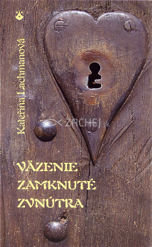Väzenie zamknuté zvnútra | Kateřina Lachmanová | 5,72 € - obrázok Väzenie zamknuté zvnútra