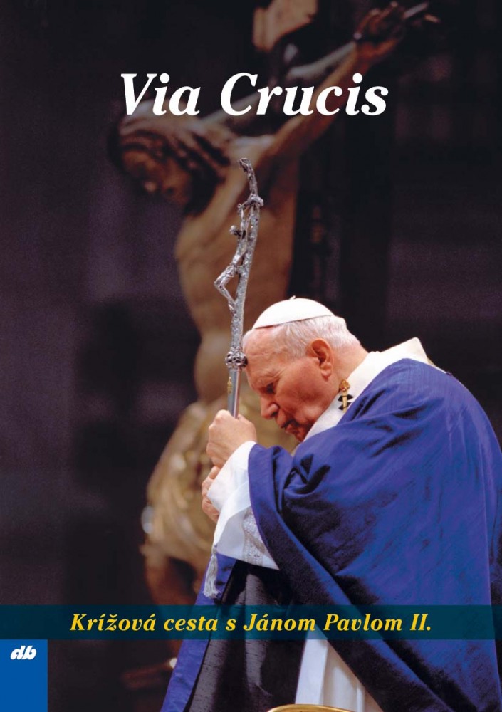 Via Crucis - Krížová cesta s Jánom Pavlom II. | Ján Pavol II. | 0,87 € - obrázok Via Crucis - Krížová cesta s Jánom Pavlom II.