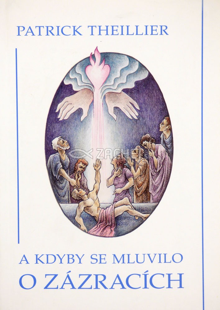 A kdyby se mluvilo o zázracích | Patrick Theillier | 3,01 € - obrázok A kdyby se mluvilo o zázracích