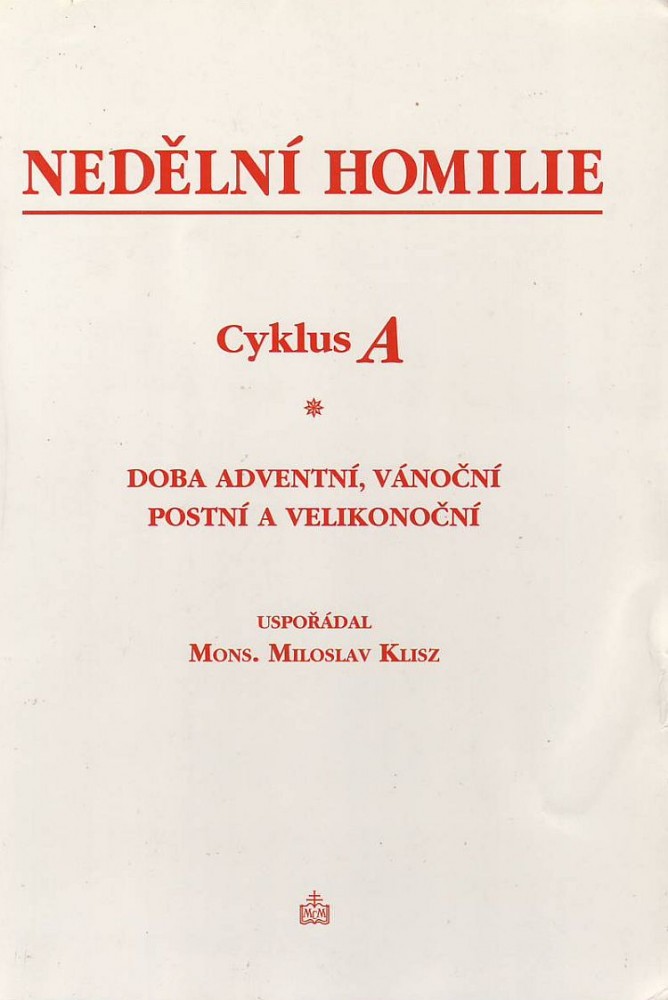 Nedělní homilie - Cyklus A | Mons. Miloslav Klisz | 6,28 € - obrázok Nedělní homilie - Cyklus A