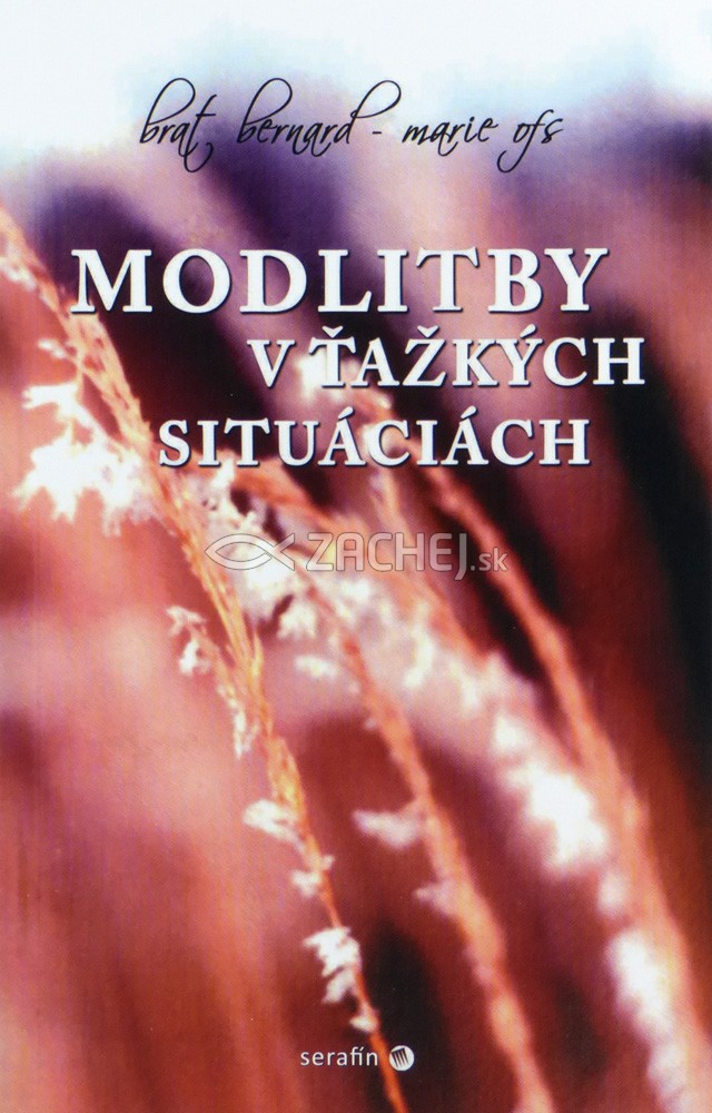 Modlitby v ťažkých situáciách | Bernard Marie | 3,40 € - obrázok Modlitby v ťažkých situáciách