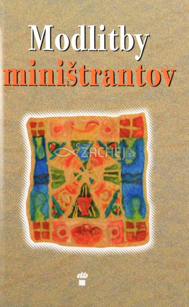 Modlitby miništrantov - pred a po svätej omši | Michael Ickstadt Andreas Martin Helmut Rakowski | 2,81 € - obrázok Modlitby miništrantov - pred a po svätej omši