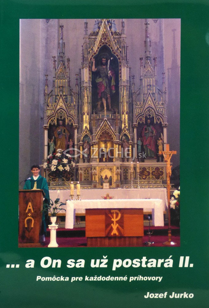 ...a On sa už postará II. - Pomôcka pre každodenné príhovory | Jozef Jurko | 5,34 € - obrázok ...a On sa už postará II. - Pomôcka pre každodenné príhovory