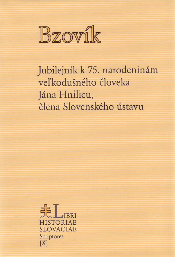 Bzovík - Jubilejník k 75. narodeninám veľkodušného človeka Jána Hnilicu, člena Slovenského ústavu | Jozef M. Rydlo | 9,60 € - obrázok Bzovík - Jubilejník k 75. narodeninám veľkodušného človeka Jána Hnilicu, člena Slovenského ústavu