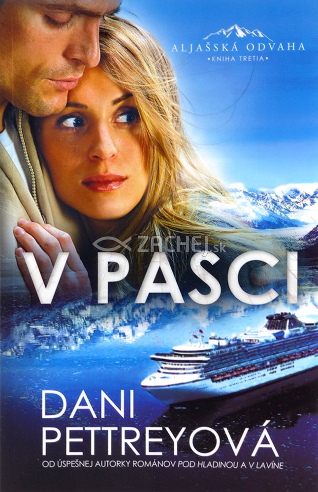 V pasci - Aljašská odvaha - kniha tretia | Dani Pettreyová | 9,60 € - obrázok V pasci - Aljašská odvaha - kniha tretia