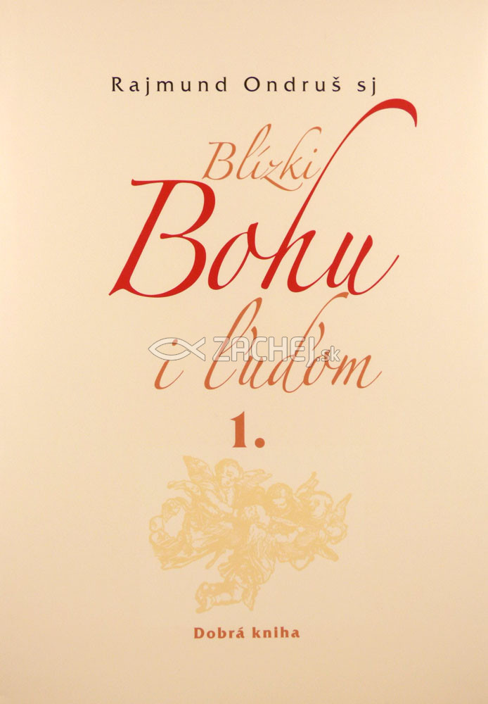 Blízki Bohu i ľuďom 1. | Rajmund Ondruš | 23,28 € - obrázok Blízki Bohu i ľuďom 1.