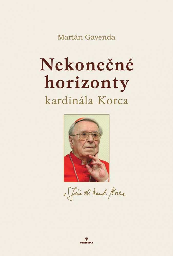 Nekonečné horizonty kardinála Korca - Prvý životopis Jána Chryzostoma kardinála Korca | Marián Gavenda | 11,54 € - obrázok Nekonečné horizonty kardinála Korca - Prvý životopis Jána Chryzostoma kardinála Korca