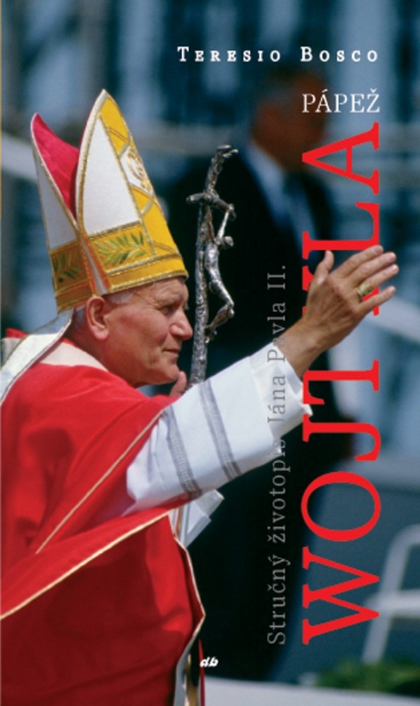 Pápež Wojtyla - Stručný životopis Jána Pavla II. | Teresio Bosco | 2,42 € - obrázok Pápež Wojtyla - Stručný životopis Jána Pavla II.