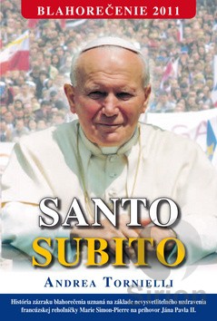 Santo Subito | Andrea Tornielli | 3,40 € - obrázok Santo Subito