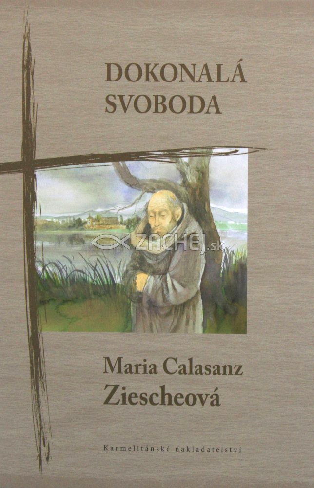 Dokonalá svoboda | Maria Calasanz Ziescheová | 10,19 € - obrázok Dokonalá svoboda