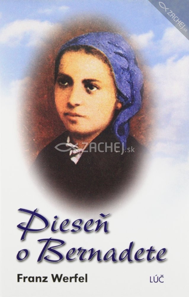 Pieseň o Bernadete | Franz Werfel | 11,64 € - obrázok Pieseň o Bernadete