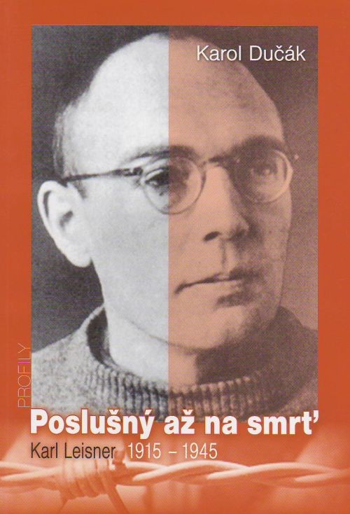 Poslušný až na smrť - Karl Leisner 1915 - 1945 | Karol Dučák | 1,94 € - obrázok Poslušný až na smrť - Karl Leisner 1915 - 1945