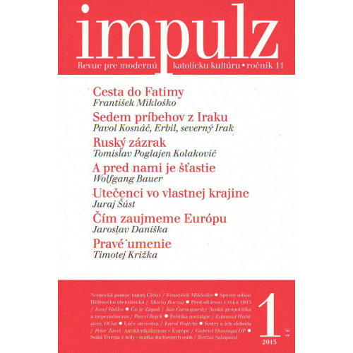 Impulz 1/2015 - Revue pre modernú katolícku kultúru | 3,88 € - obrázok Impulz 1/2015 - Revue pre modernú katolícku kultúru