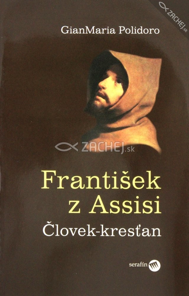 František z Assisi - Človek - kresťan | GianMaria Polidoro | 7,89 € - obrázok František z Assisi - Človek - kresťan