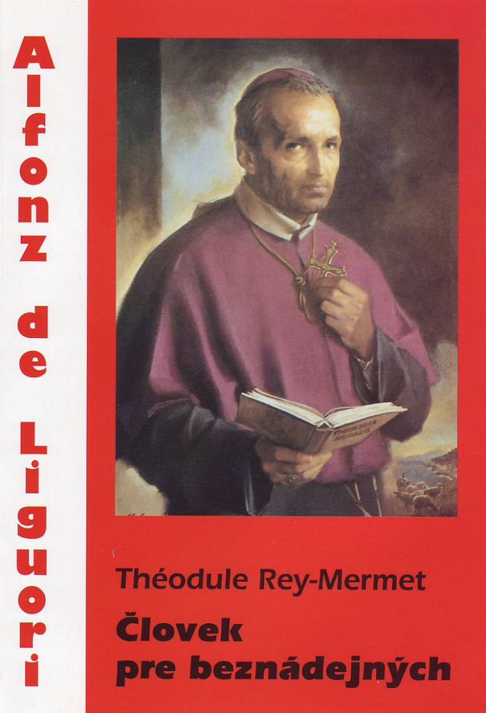 Alfonz de Liguori - Človek pre beznádejných | Theodule Rey-Mermet | 2,39 € - obrázok Alfonz de Liguori - Človek pre beznádejných