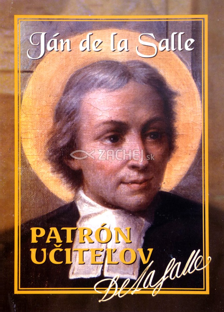 Patrón učiteľov - Ján de la Salle | Grzegorz Fietko | 0,64 € - obrázok Patrón učiteľov - Ján de la Salle