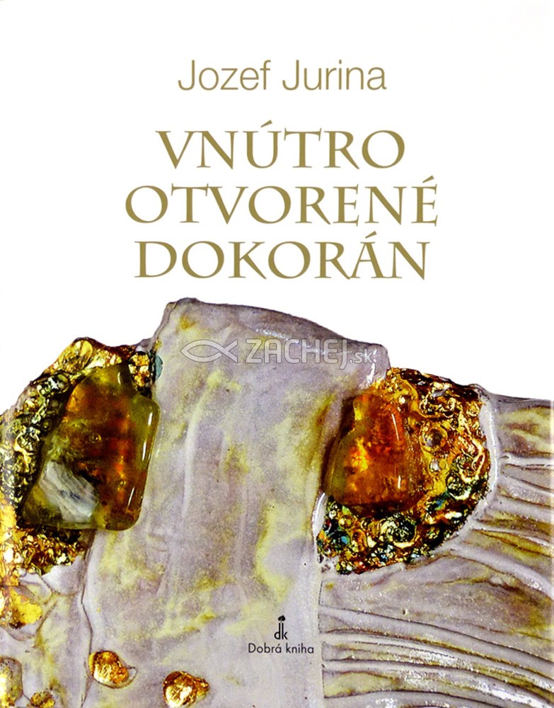 Vnútro otvorené dokorán - Zamyslenia | Jozef Jurina | 7,28 € - obrázok Vnútro otvorené dokorán - Zamyslenia