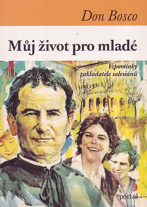 Muj život pro mladé - Vzpomínky zakladatele salesiánů | 6,79 € - obrázok Muj život pro mladé - Vzpomínky zakladatele salesiánů