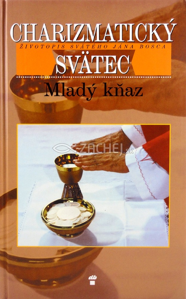 Charizmatický svätec - Mladý kňaz - Životopis svätého Jána Bosca | 1,54 € - obrázok Charizmatický svätec - Mladý kňaz - Životopis svätého Jána Bosca