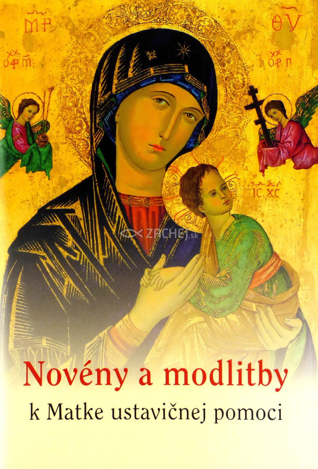 Novény a modlitby k Matke ustavičnej pomoci | Ľudovít Michalovič (ed.) Michal Zamkovský (ed.) | 0,78 € - obrázok Novény a modlitby k Matke ustavičnej pomoci
