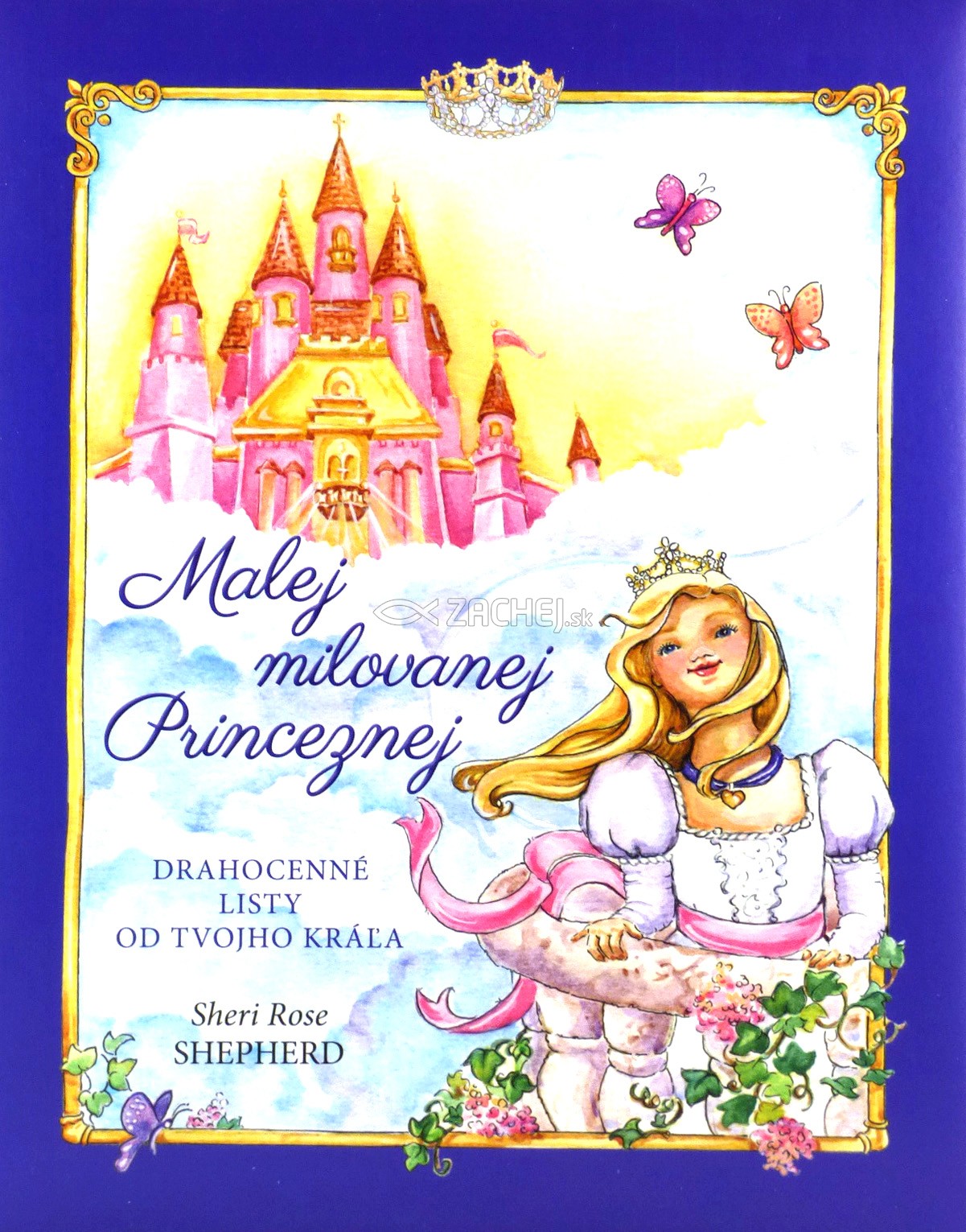 Malej milovanej Princeznej - Drahocenné listy od Tvojho Kráľa | Sheri Rose Shepherd | 9,60 € - obrázok Malej milovanej Princeznej - Drahocenné listy od Tvojho Kráľa